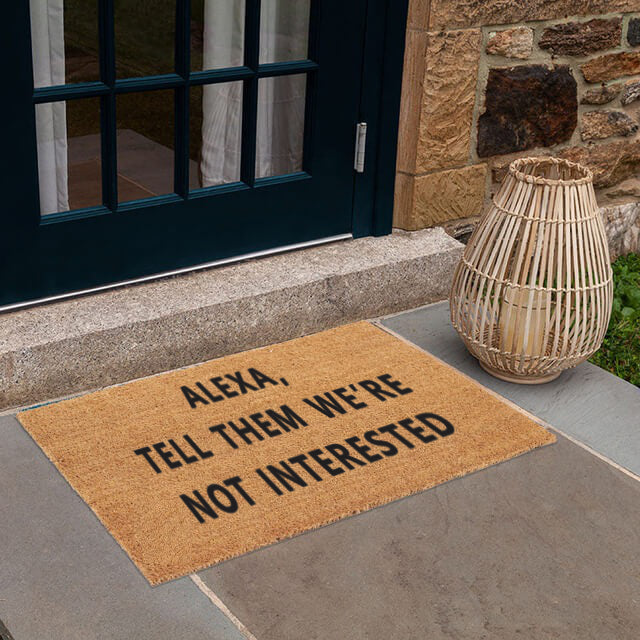 Alexa, Tell Them We Are Not Interested Doormat