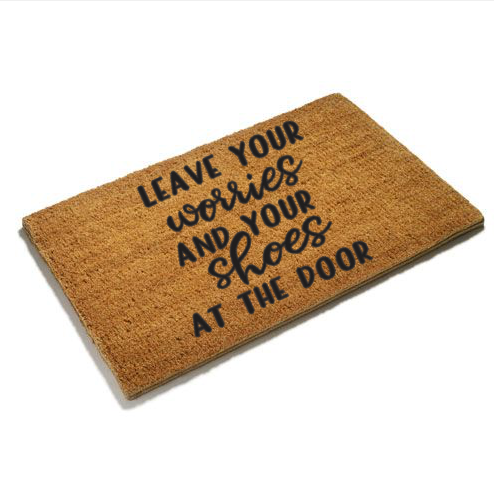 Leave Your Worries And Your Shoes At The Door Doormat