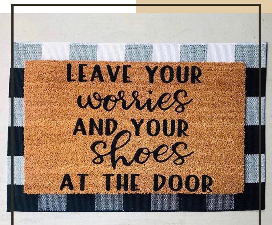 Leave Your Worries And Your Shoes At The Door Doormat
