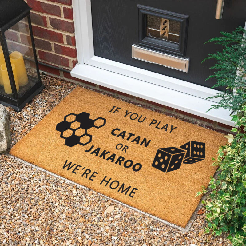 If You Play Catan Or Jakaro We're Home Doormat