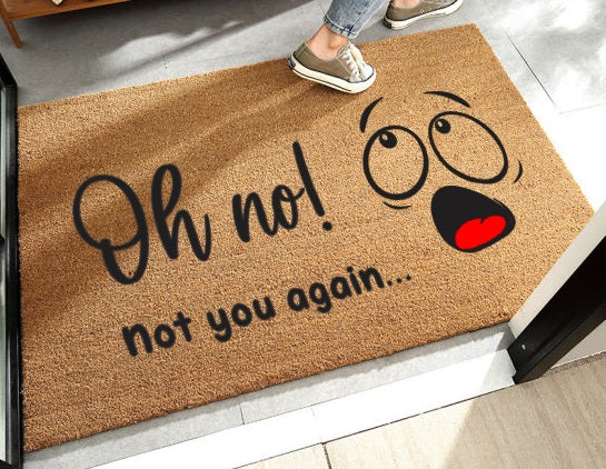 Oh No! Not You Again ... Doormat